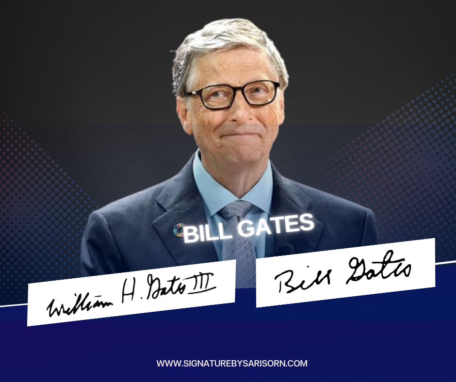 ลายเซ็นเศรษฐีอันดับที่ 6 ของโลกปี 2024 (bill gates)