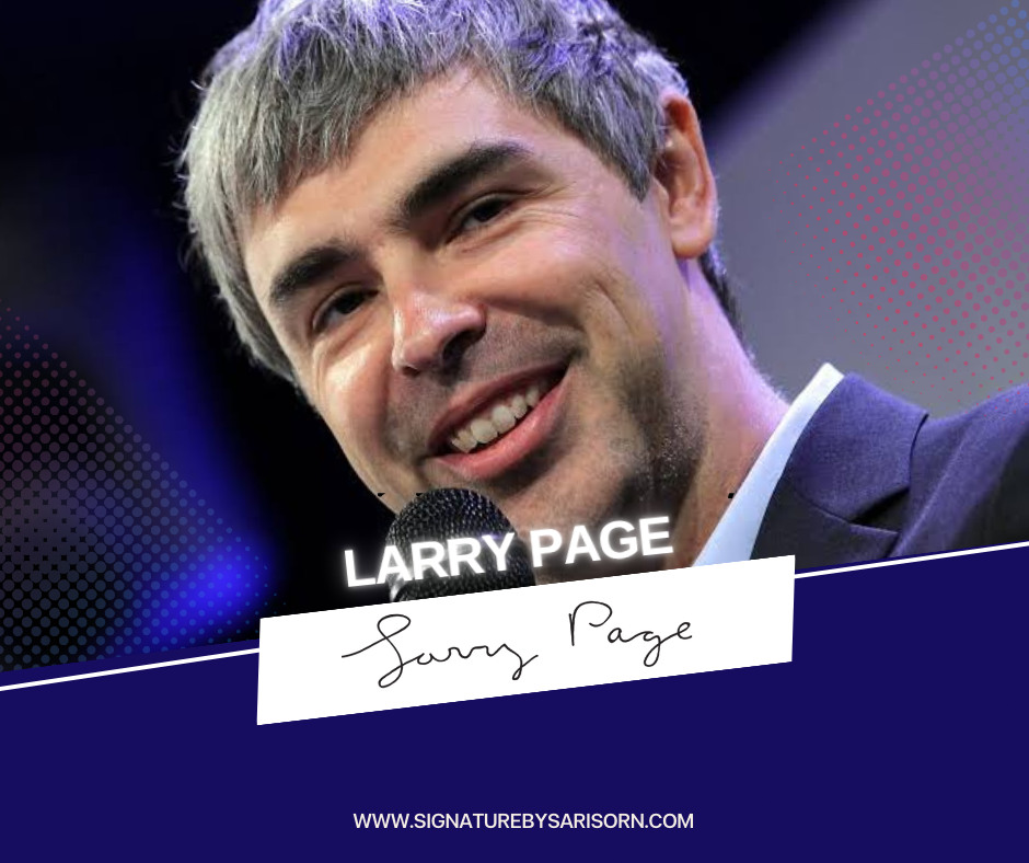 ลายเซ็นเศรษฐีอันดับที่ 8 ของโลก ปี 2024 (Larry Page)